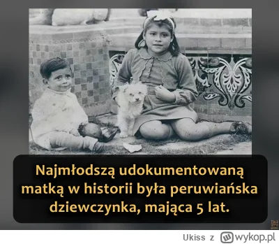 Ukiss - 14 maja 1939 roku Lina Medina z Peru zaszokowała świat, gdy w wieku 5 lat, 7 ...