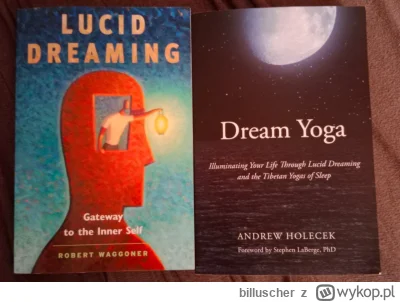 billuscher - Z książkowych polecanek:
Robert Waggoner - Lucid Dreaming
Andrew Holecek...
