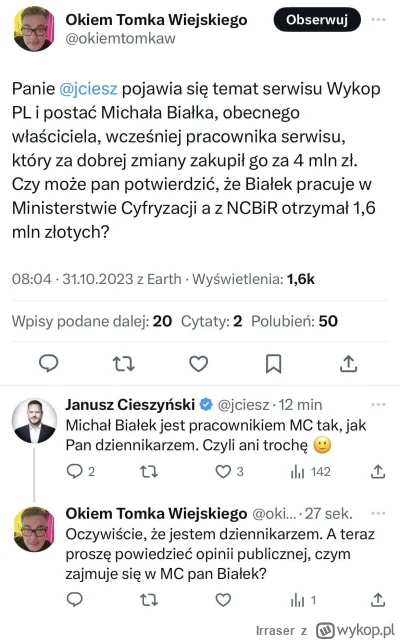 Irraser - Michal Bialek proszony o komentarz
#wykop #tomekwiejski