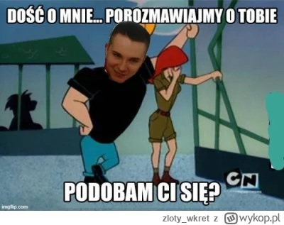 zloty_wkret - #ajemge1 
ta rozmowa była w stylu tego mema xD