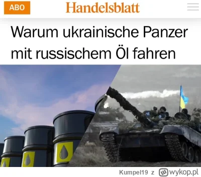 Kumpel19 - Ukraińskie czołgi są zasilane rosyjską ropą - Handelsblatt, powołując się ...