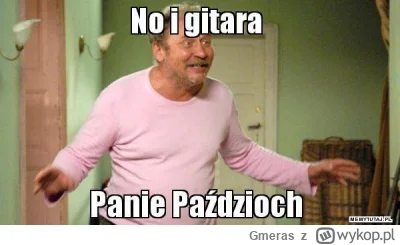 Gmeras - @Koxxus: i gitara xD