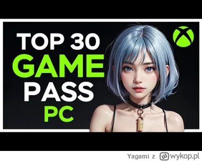 Yagami - TOP 30 Najlepsze gry z Game Passa na PC! 
#gamepass #xboxgamepass