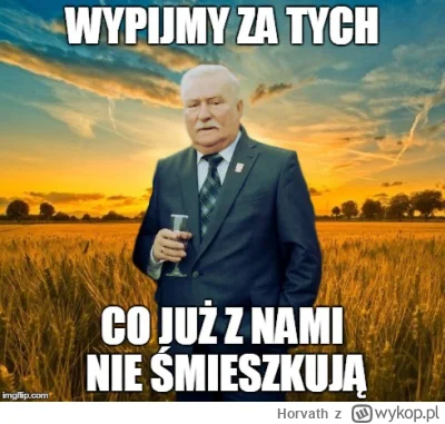Horvath - Tak jakoś dziś przypomniało mi się o Mirku @WuDwaKa, spojrzałem na jego pro...