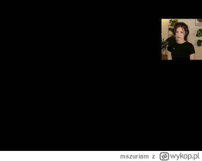 mszuriam - ech... zebym ja wzdychał do streamerki... co za czasy. Śliczna, Mundra itd...