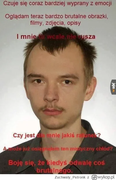 Zuchwaly_Pstronk - @grzegorz-matysek 
 Pamiętam, nawet filmik z ucinania oglądałem. C...