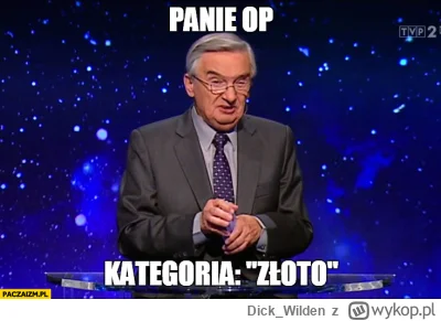 Dick_Wilden - @JuzefCynamon: Panie Józefie złoto 🥇