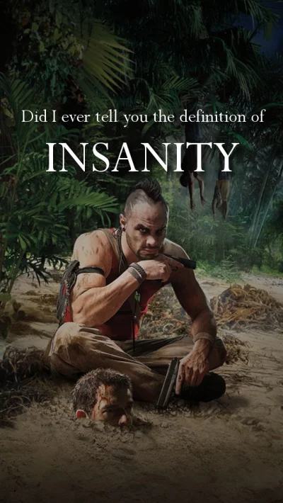 interpenetrate - @ish_waw: Did I ever tell you what the definition of insanity is?