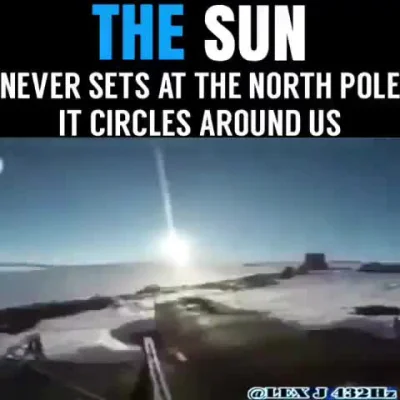 czlowiekzlisciemnaglowie - Słońce krąży w okół Bieguna Północnego, a wy dalej wierzyc...