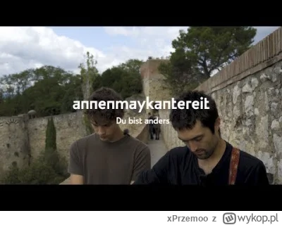 xPrzemoo - AnnenMayKantereit - Du bist anders
Album: Schlagschatten
Rok wydania: 2018...