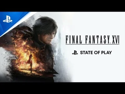 janushek - Final Fantasy XVI - State of Play 4K
Ponad 25 minut nowego gameplayu z FF1...