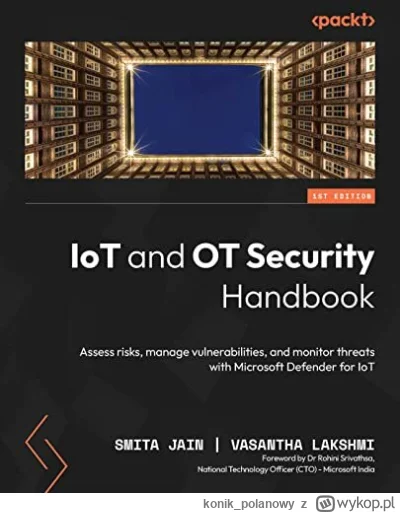 konik_polanowy - 403 + 1 = 404

Tytuł: IoT and OT Security Handbook: Assess risks, ma...