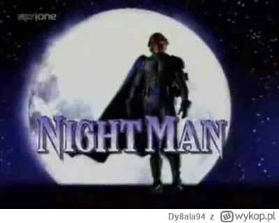 Dy8ala94 - @stefan_pmp: kierw@ a pamiętam ktoś ten serial? Nightman
