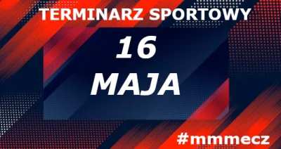 mmm_MMM - Czwartek - terminarz sportowy #mmmecz

Jeśli chcesz być wołany do kolejnych...