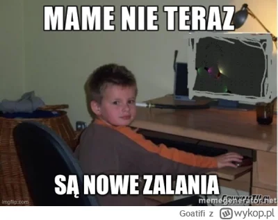 Goatifi - musiałem 

#powodz