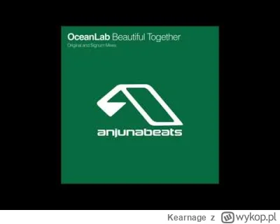 Kearnage - #trance #elektroniczna2000
OceanLab - Beautiful Together (Signum Remix)