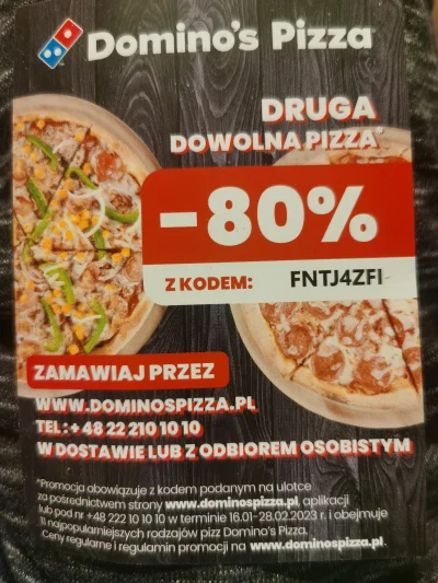 Szwagierek0 - #dominospizza

Podsyłam kod - 80% na drugą dowolną pizze, jak będą chęt...
