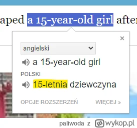 paliwoda - > zgwałcił 15 latkę
@blessedbyswiezonka: 15-latkę, bo „piętnastolatkę”, a ...