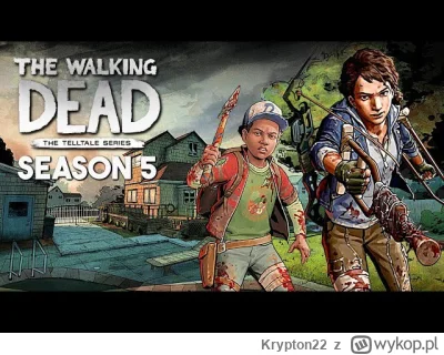 Krypton22 - Były ostatnio jakieś leaki o 5 sezonie The Walking Dead albo o nowej grze...