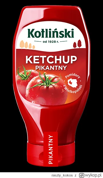 niezly_kokos - @Czosn tylko Kotlinski, jedyny Ketchup naprawde z Kotlina