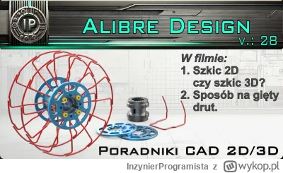 InzynierProgramista - Alibre Design - sposób na gięty drut - jak w szpuli na drut spa...