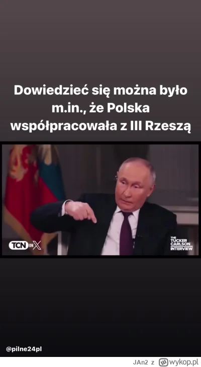 JAn2 - W wywiadzie który ostatnio udzielił Putin mogliśmy się dowiedzieć że Polska w ...