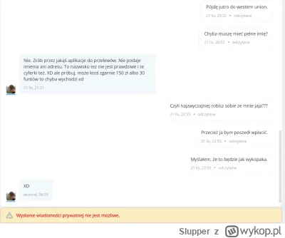 Slupper - Typ chciał ode mnie pieniądze a potem mnie blokuje. Napiszcie do @bogush02 ...