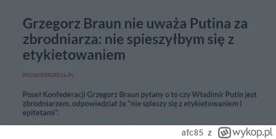 afc85 - to ten co nie nazwie putina zbrodniarzem, bo "nie spieszy się z etykietowanie...