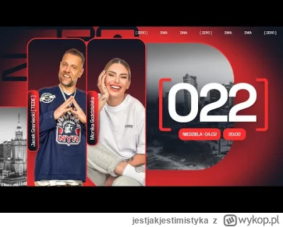 j.....a - Lena, ja mam tylko jedno pytanie do pana Jacka.
#kanalzero
Tede: Ta?
Lena: ...