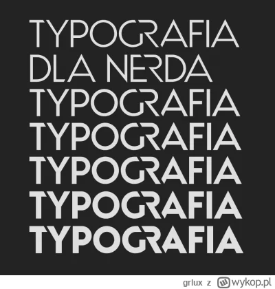 grlux - projektowana rodzina fontów
#typografia #design #grafika #tworczoscwlasna