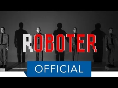 J.....7 - Kraftwerk - Die Roboter 
#muzyka #muzykaelektroniczna #kraftwerk