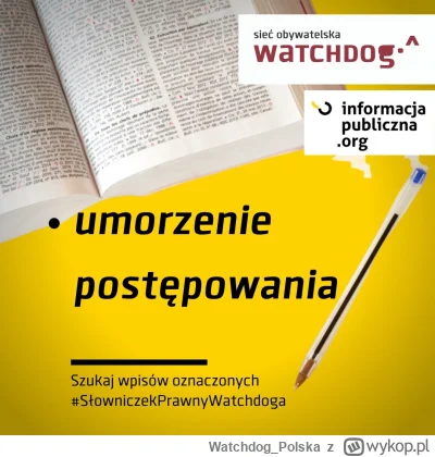 WatchdogPolska - W kolejnym odcinku z serii #SlowniczekPrawnyWatchdoga:
Umorzenie pos...