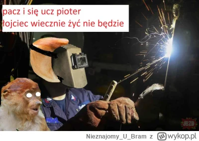 NieznajomyUBram - Majster na praktykach w szkole pokazywał ci jak się spawa bez wcześ...