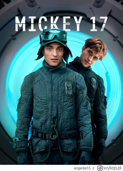 angelia55 - Film na dzisiejszy wieczór Mirki/Mirabelki ? Oglądał ktoś "Micky 17" ? ( ...