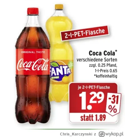 Chris_Karczynski - >tak? tylko dlaczego w Niemczech ta sama cola kosztuje <1 euro? xD...