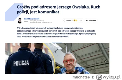 muchatse - patrzcie jak szybko potrafią znaleźć winnego, jak chodzi o groźby pod adre...