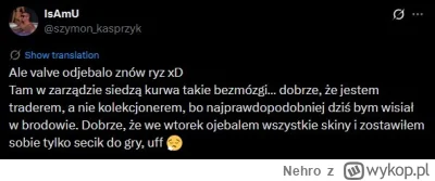 Nehro - #cs2 #famemma #isamu 
Gość który kręcił się w biznesie skrzynkowo-skinowym od...