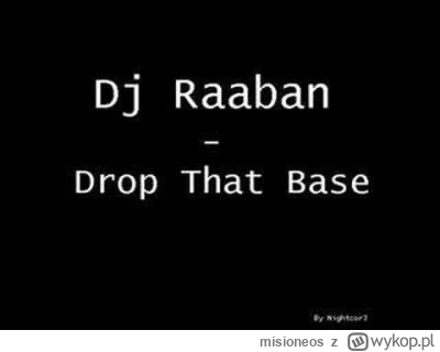 misioneos - @Browilk1: https://www.youtube.com/watch?v=kJxQ0zGYcMM może to? Tzw utwór...