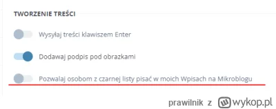 prawilnik - @BurningButter: Czarna lista + wyłączenie możliwości pisania dla osób z c...