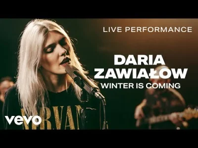 wojak150 - Daria Zawialow - Winter Is Coming - Live
#muzyka #zawialow #ladnapani #woj...