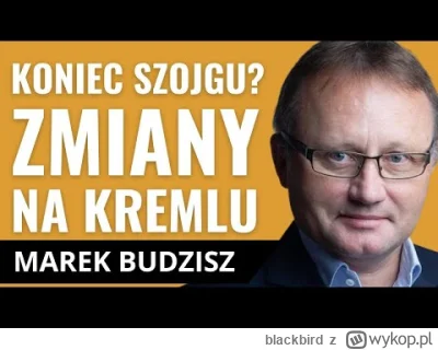 blackbird - MAREK BUDZISZ: Nowy minister obrony Rosji, kim jest Andriej Biełousow? co...