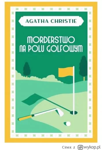 Cinex - 261 + 1 = 262

Tytuł: Morderstwo na polu golfowym
Autor: Agatha Christie
Gatu...