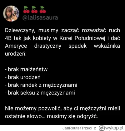 JanRouterTrzeci - Niech ktoś wyjaśni dlaczego dzisiejsze kobiety są chore z nienawiśc...