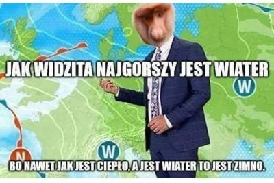 Kotouak - @Ziom166: jak tylko Polacy podniosą temperaturę, żydzi robią wiater
SPOILER