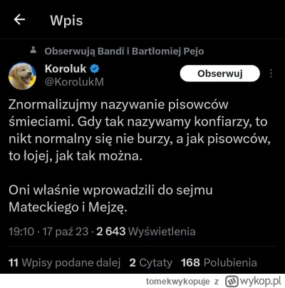 tomekwykopuje - Koroluk wyrósł na jakiś autorytet, który będzie nazywał ludzi śmiecia...