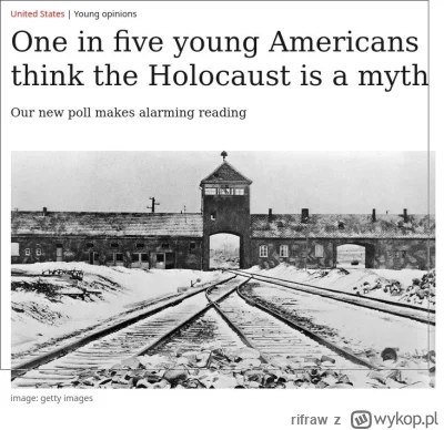rifraw - Przykład dezinformacji.
A zero na 10 wie, że żydzi sami się na Holocaust wys...