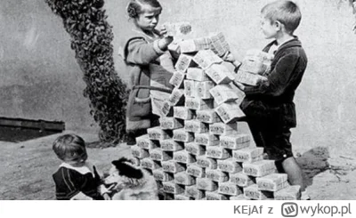 KEjAf - Dobrą ilustracją do pytania "skąd bierze się inflacja" są zdjęcia z hiperinfl...