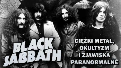 radioparanormalium - Black Sabbath to zespół, który już samą nazwą wzbudza skojarzeni...