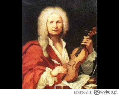 scorp02 - Dzisiaj w słuchawkach towarzyszył mi Vivaldi. Równy z niego gość.