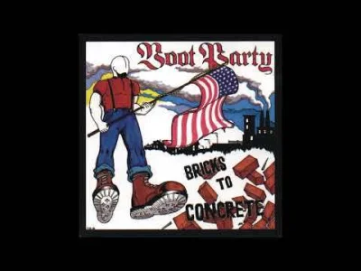 Wachatron - #skinhead #oi #streetpunk

Boot Party - Bricks To Concrete